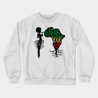 Remember Your Roots Crewneck Sweatshirt